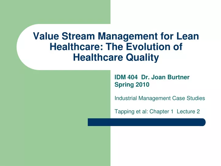 value stream management for lean healthcare the evolution of healthcare quality