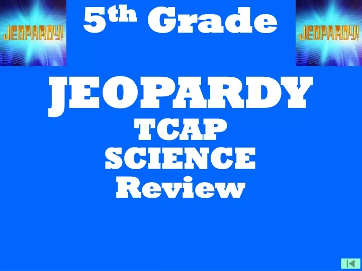 5 th grade jeopardy tcap science review