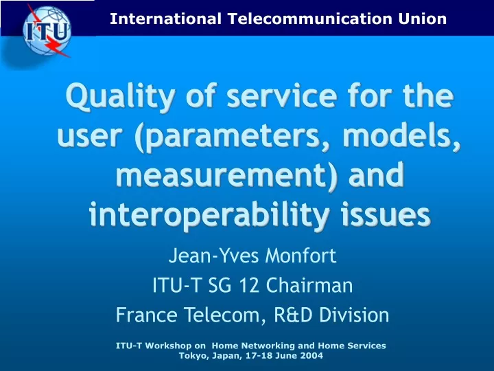 quality of service for the user parameters models measurement and interoperability issues