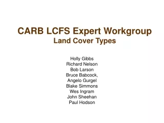 CARB LCFS Expert Workgroup  Land Cover Types