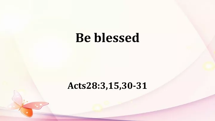 be blessed