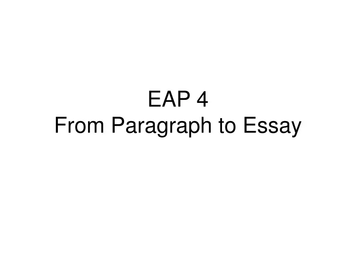 eap 4 from paragraph to essay