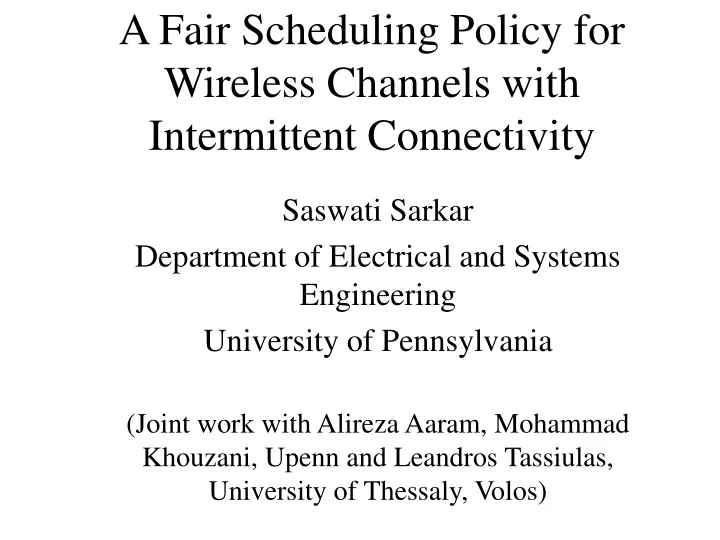 a fair scheduling policy for wireless channels with intermittent connectivity