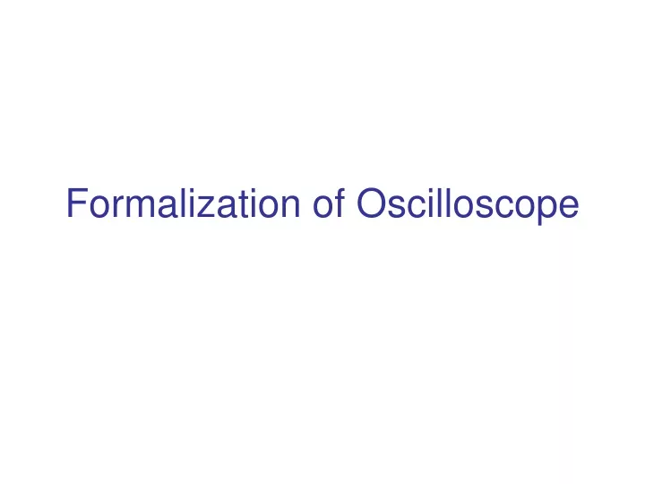 formalization of oscilloscope