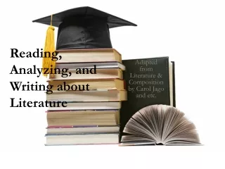 Reading, Analyzing, and Writing about Literature