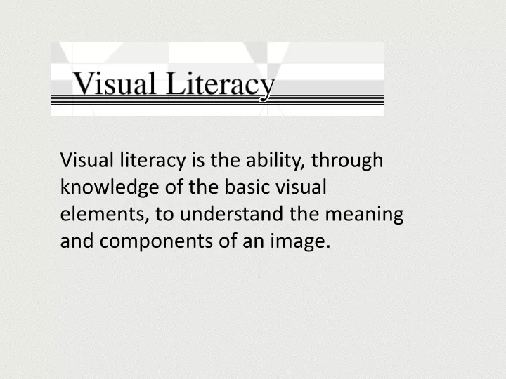 visual literacy is the ability through knowledge