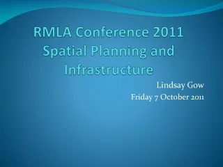 RMLA Conference 2011 Spatial Planning and Infrastructure