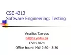 CSE 4313 Software Engineering: Testing - slide 1