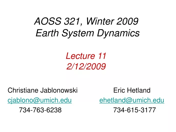aoss 321 winter 2009 earth system dynamics lecture 11 2 12 2009