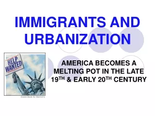 IMMIGRANTS AND URBANIZATION