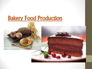 Bakery Food Production