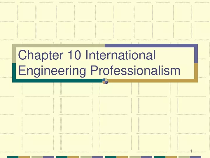 chapter 10 international engineering professionalism