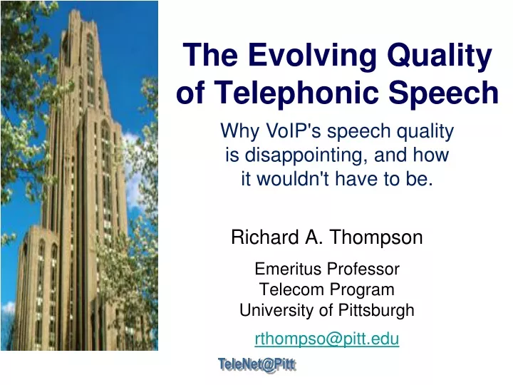 the evolving quality of telephonic speech
