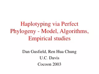 Haplotyping via Perfect Phylogeny - Model, Algorithms, Empirical studies