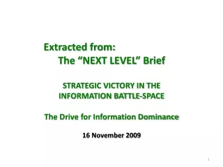 Extracted from: The “NEXT LEVEL” Brief STRATEGIC VICTORY IN THE INFORMATION BATTLE-SPACE