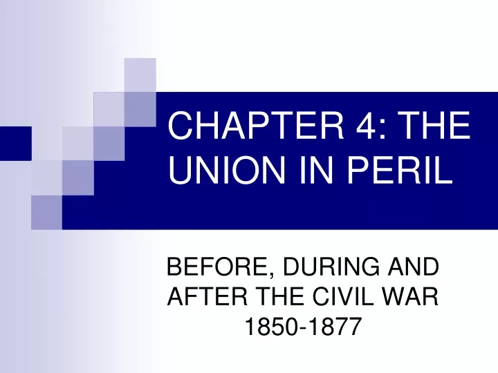chapter 4 the union in peril