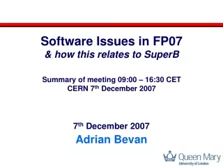 7 th  December 2007 Adrian Bevan