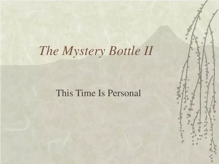 the mystery bottle ii