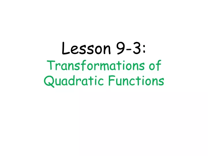 lesson 9 3 transformations of quadratic functions