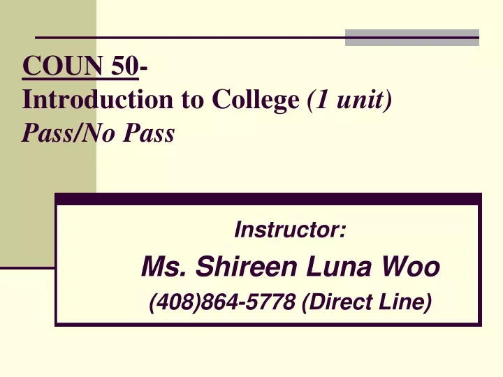 coun 50 introduction to college 1 unit pass no pass