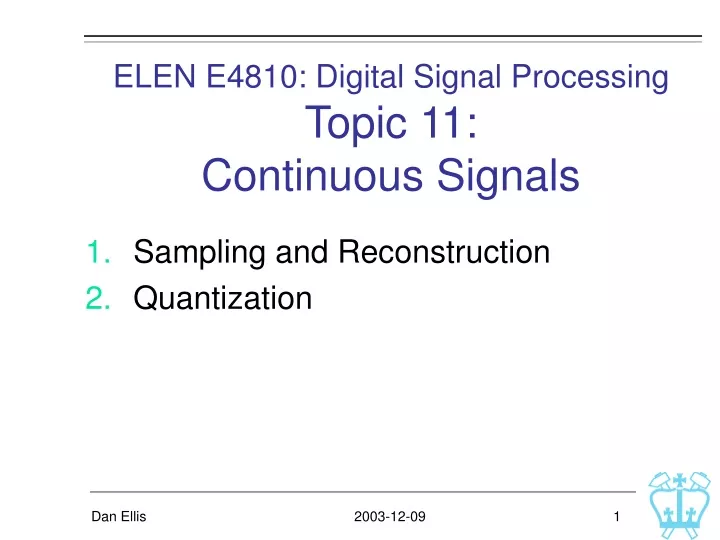 elen e4810 digital signal processing topic 11 continuous signals