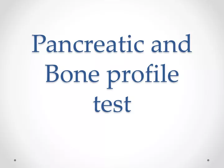 pancreatic and bone profile test