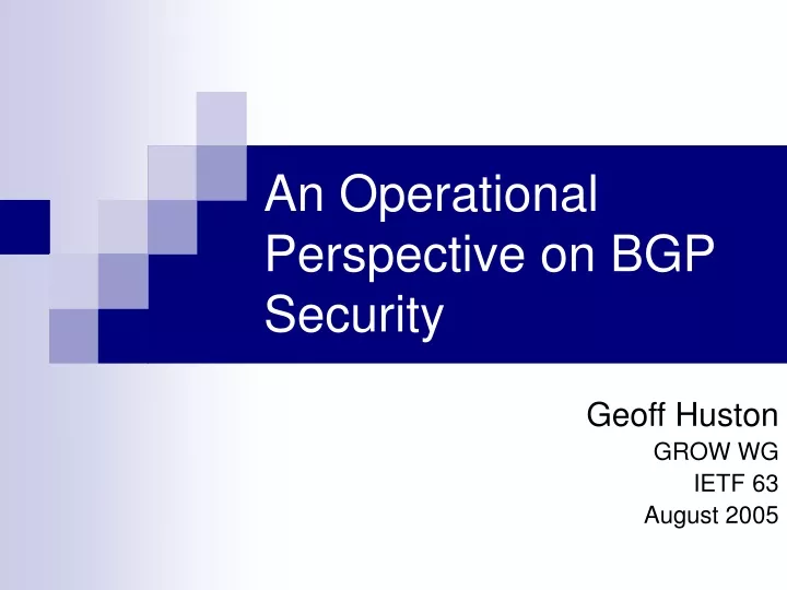 an operational perspective on bgp security