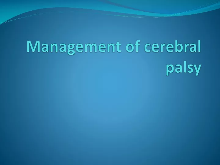 management of cerebral palsy