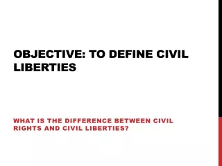 Objective: to Define Civil Liberties