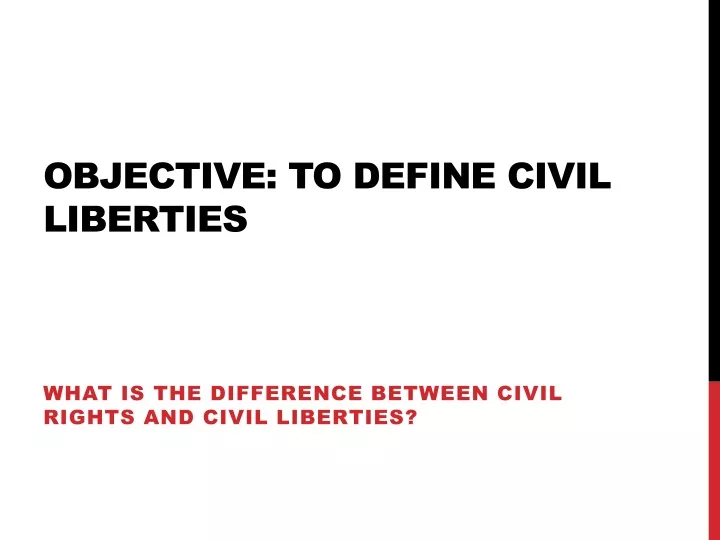 objective to define civil liberties