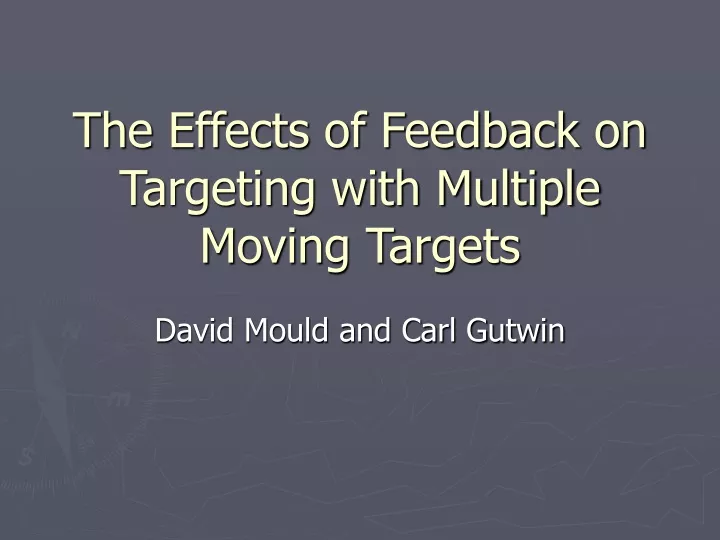 the effects of feedback on targeting with multiple moving targets