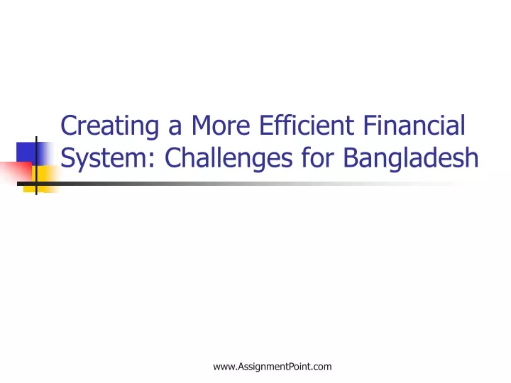 creating a more efficient financial system challenges for bangladesh