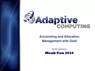 Accounting and Allocation Management with Gold Scott Jackson Moab·Con 2010