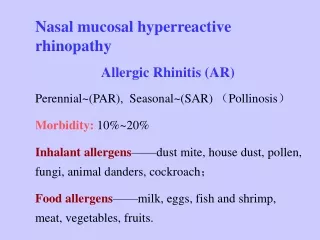 Nasal mucosal hyperreactive rhinopathy Allergic Rhinitis (AR)