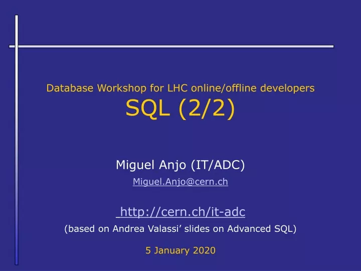 database workshop for lhc online offline developers sql 2 2