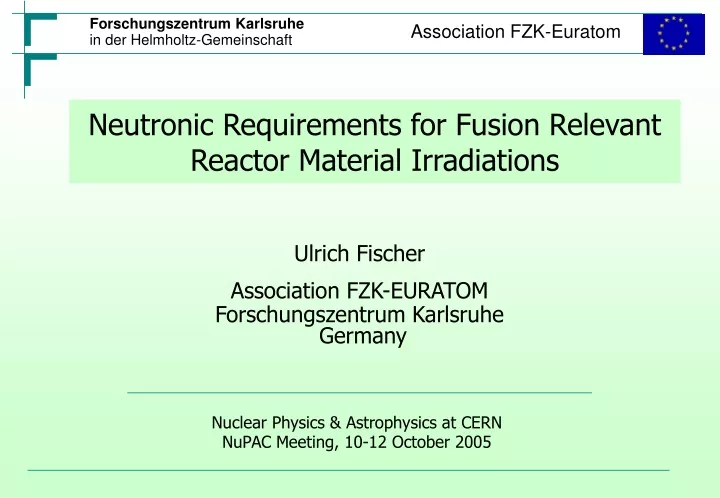 neutronic requirements for fusion relevant reactor material irradiations