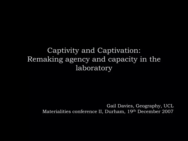 captivity and captivation remaking agency and capacity in the laboratory