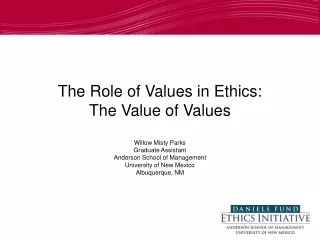 The Role of Values in Ethics:  The Value of Values