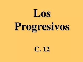 Los Progresivos C. 12