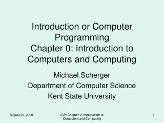 Introduction or Computer Programming Chapter 0: Introduction to Computers and Computing