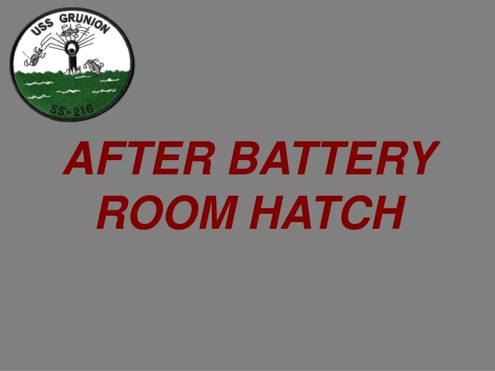 after battery room hatch