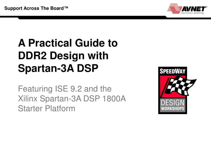a practical guide to ddr2 design with spartan 3a dsp