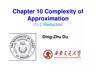 Chapter 10 Complexity of Approximation (1) L-Reduction