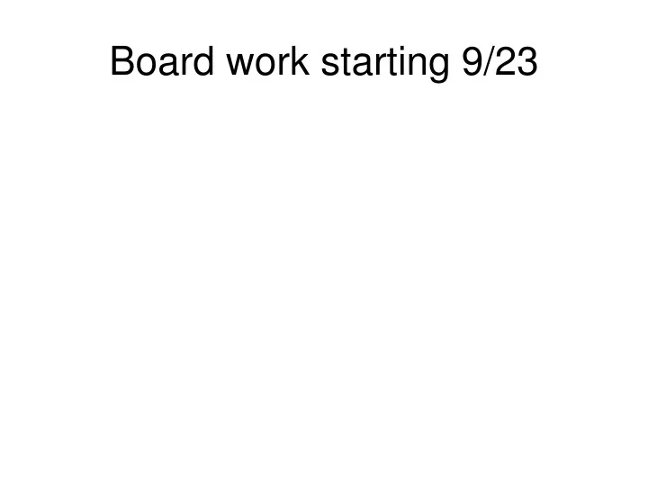 board work starting 9 23