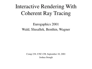 Interactive Rendering With Coherent Ray Tracing