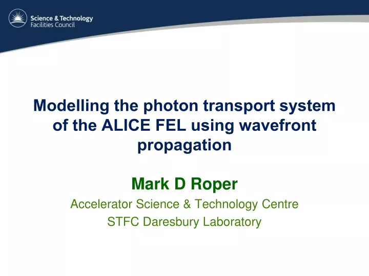 modelling the photon transport system of the alice fel using wavefront propagation