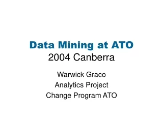 Data Mining at ATO 2004 Canberra