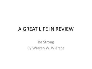 A GREAT LIFE IN REVIEW