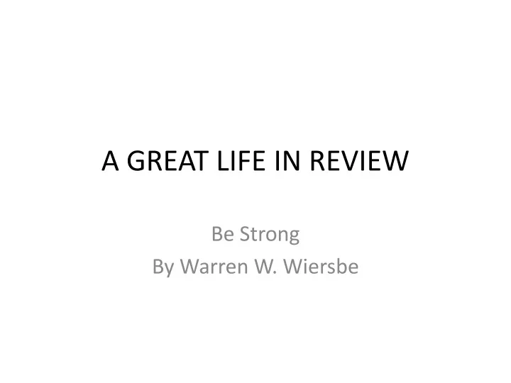 a great life in review