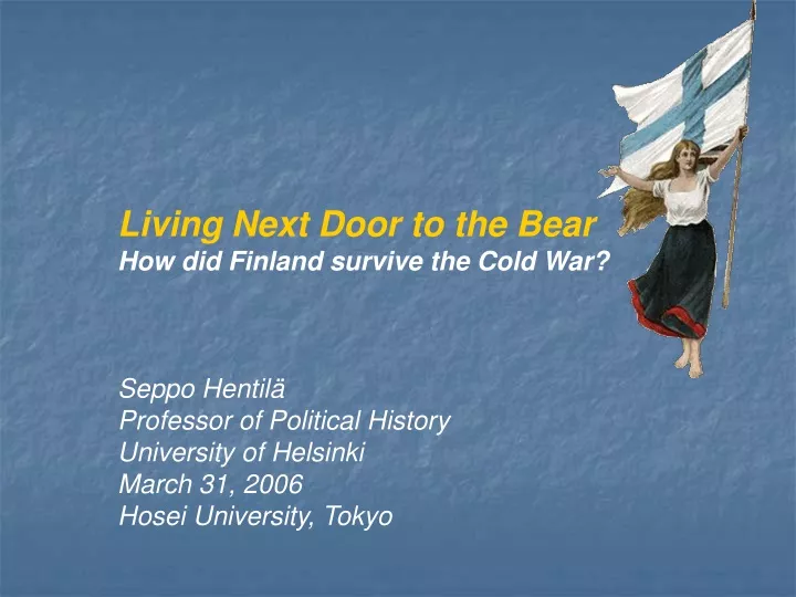 living next door to the bear how did finland